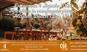 Domenica 4 Agosto 2024 Aperitivo in compagnia presso Alcyone Beach Club (PE)