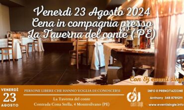Venerdì 23 Agosto 2024 Cena in compagnia presso La Taverna del conte (PE)
