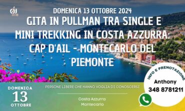 Gita in Pullman Tra Single e Mini Trekking in Costa Azzurra: Cap D’Ail – Montecarlo del Piemonte