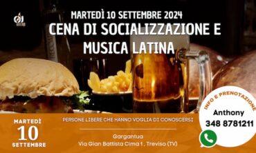 Martedì 10 Settembre 2024 Cena di socializzazione e Musica Latina al Gargantua Treviso (Tv)