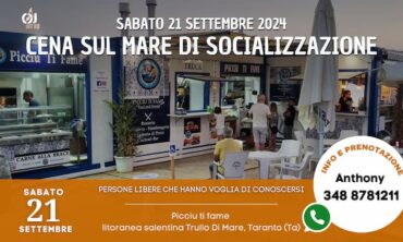 Sabato 21 Settembre 2024 Cena sul mare di socializzazione presso Picciu ti fame (Ta)