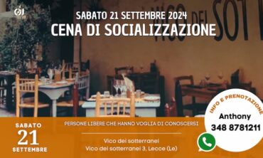 Sabato 21 Settembre Cena di socializzazione presso Vico dei sotterranei (Le)