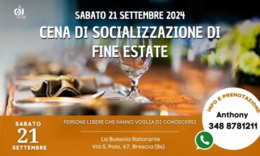 Sabato 21 Settembre 2024  Cena di socializzazione di fine estate al Ristorante la  Bussola Brescia (Bs)