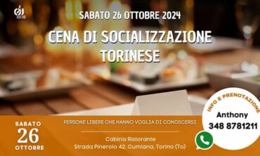 Sabato 26 Ottobre 2024 Cena di Socializzazione Torinese (To)