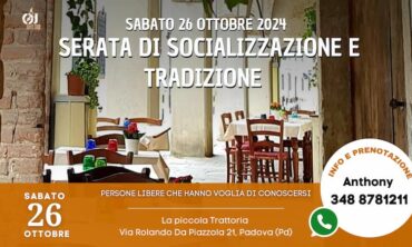 Sabato 26 Ottobre 2024 Serata di Socializzazione e Tradizione presso La piccola Trattoria (Pd)