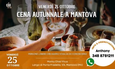 Venerdì 25 Ottobre 2024 Cena autunnale a Mantova (Mn)