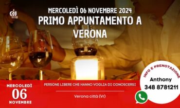 Mercoledì 6 Novembre 2024 Primo appuntamento a Verona (Vr)