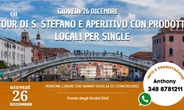 Giovedì 26 Dicembre Tour di S. Stefano e Aperitivo con prodotti locali per Single (Ve)