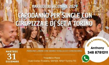 Martedi 31 Dicembre 2024 Capodanno Single 2025 con Dj Set a Torino (To)