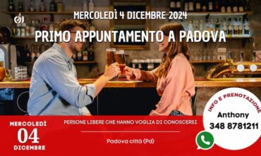 Mercoledì 4 Dicembre 2024 Primo appuntamento a Padova (Pd)