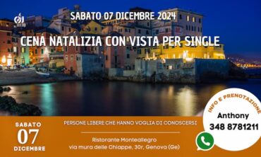 Sabato 7 Dicembre 2024 Cena Natalizia con Vista per Single (Ge)