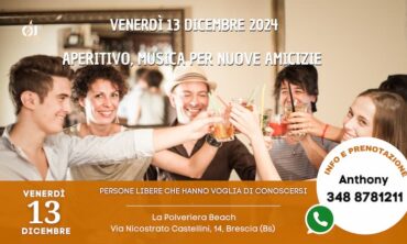 Venerdì 13 Dicembre 2024 Aperitivo, Musica per Nuove Amicizie (Bs)