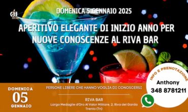 Domenica 05 Gennaio 2025 Aperitivo Elegante di inizio anno per Nuove Conoscenze al Riva Bar (Tn)