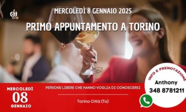 Mercoledì 8 Gennaio 2025 Primo appuntamento a Torino (To)