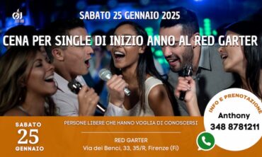 Sabato 25 Gennaio 2025 Cena Per Single di Inizio Anno al Red Garter (Fi)