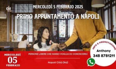 Mercoledì 5 Febbraio 2025 Primo appuntamento a Napoli (Na)