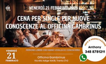 Venerdì 21 Febbraio 2025 Cena per Single per Nuove Conoscenze al Officina Gambrinus (Tn)