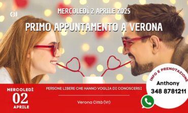 Mercoledì 2 Aprile 2025 Primo appuntamento a Verona (Vr)