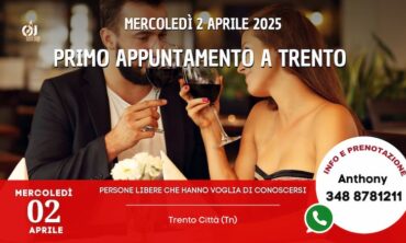 Mercoledì 2 Aprile 2025 Primo appuntamento a  Trento (Tn)